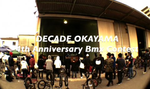 DECADE OKAYAMA 4th Anniversary Bmx Contest Movie